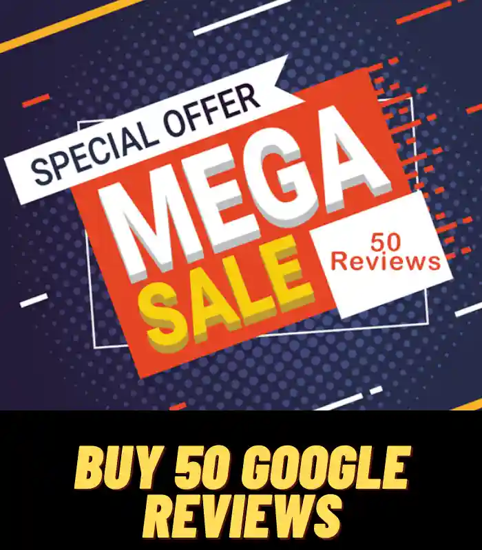 Buy 50 Google Reviews